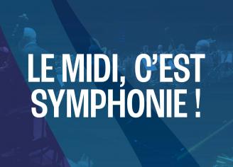 le midi c'est symphonie !